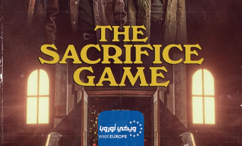 مشاهدة فيلم The Sacrifice Game 2023 مترجم بدقة عالية HD اون لاين ماي سيما ايجي بست شاهد فور يو